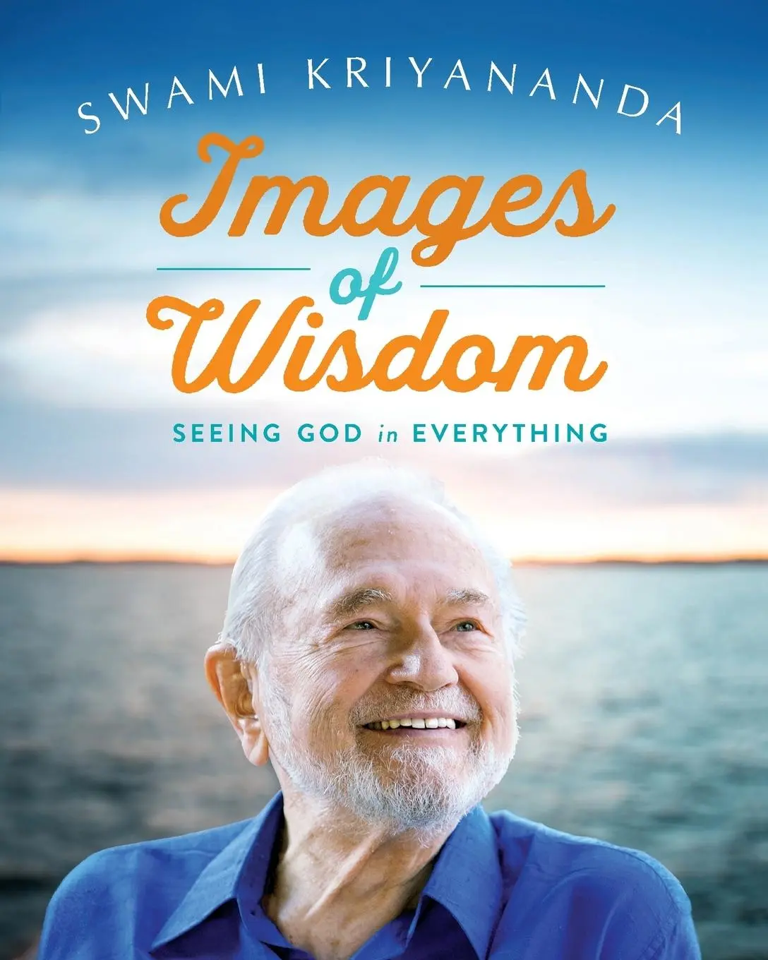 Cover: 9781565892514 | Images of Wisdom | Seeing God in Everything | Swami Kriyananda | Buch
