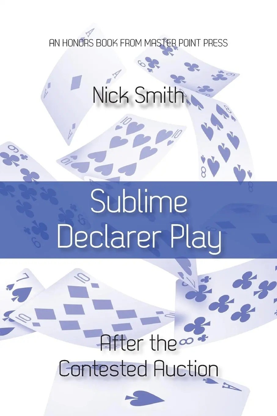 Cover: 9781771402514 | Sublime Declarer Play: After the Contested Auction | Nick Smith | Buch