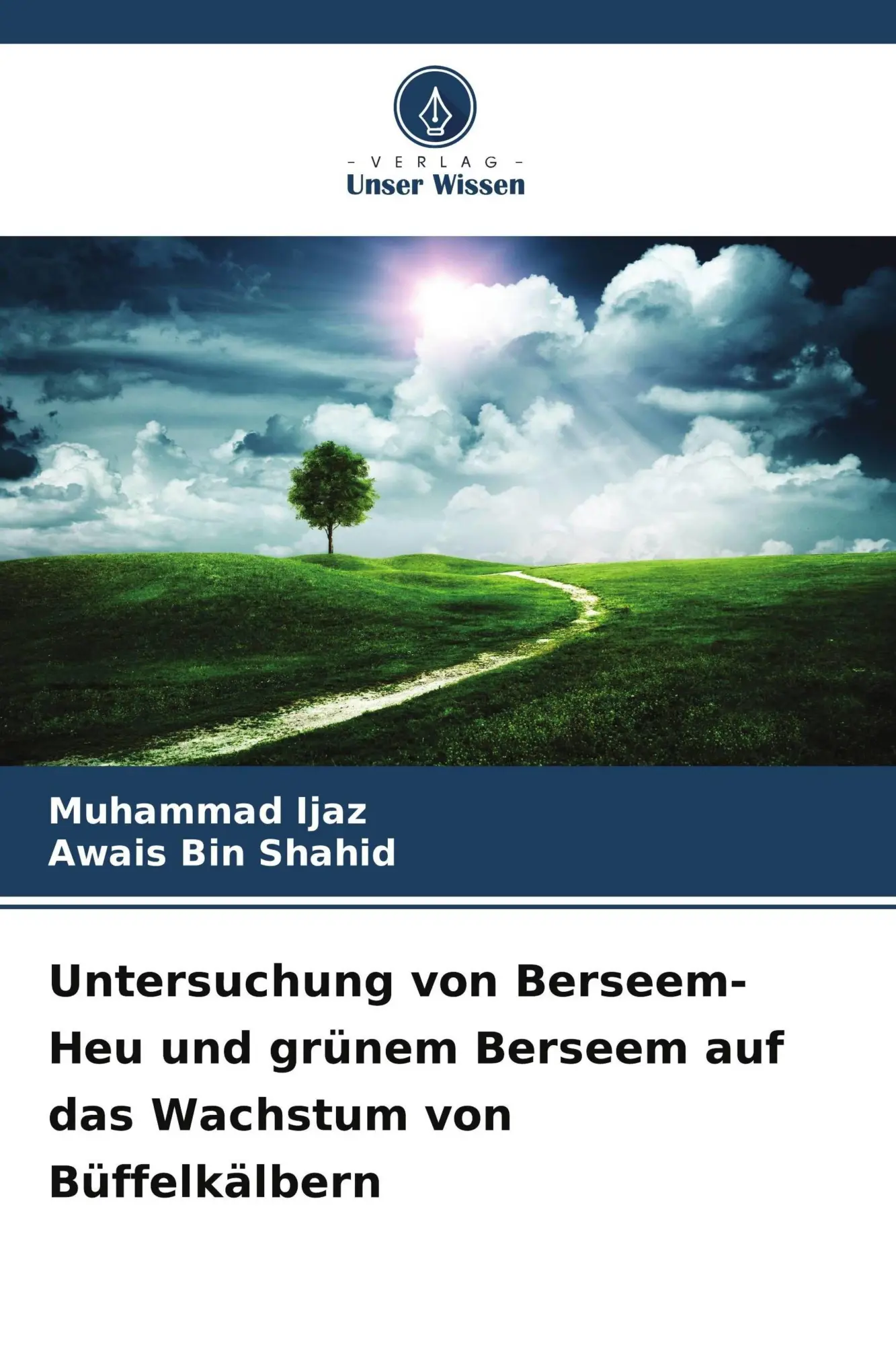 Cover: 9786209672514 | Untersuchung von Berseem-Heu und grünem Berseem auf das Wachstum...