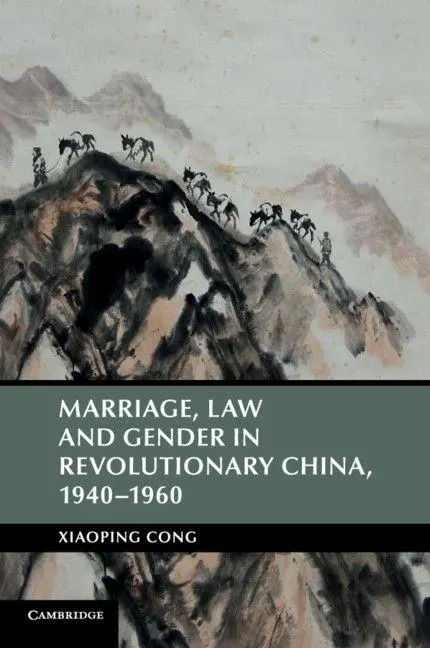 Cover: 9781316602614 | Marriage, Law and Gender in Revolutionary China | Xiaoping Cong | Buch