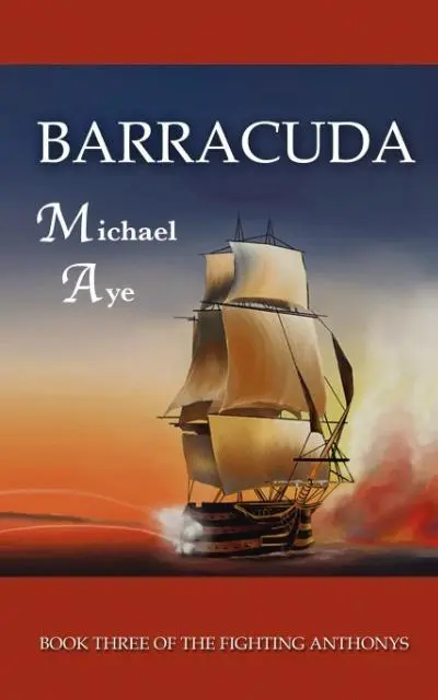 Cover: 9781932482614 | Barracuda | The Fighting Anthonys, Book 3 | Michael Aye | Taschenbuch