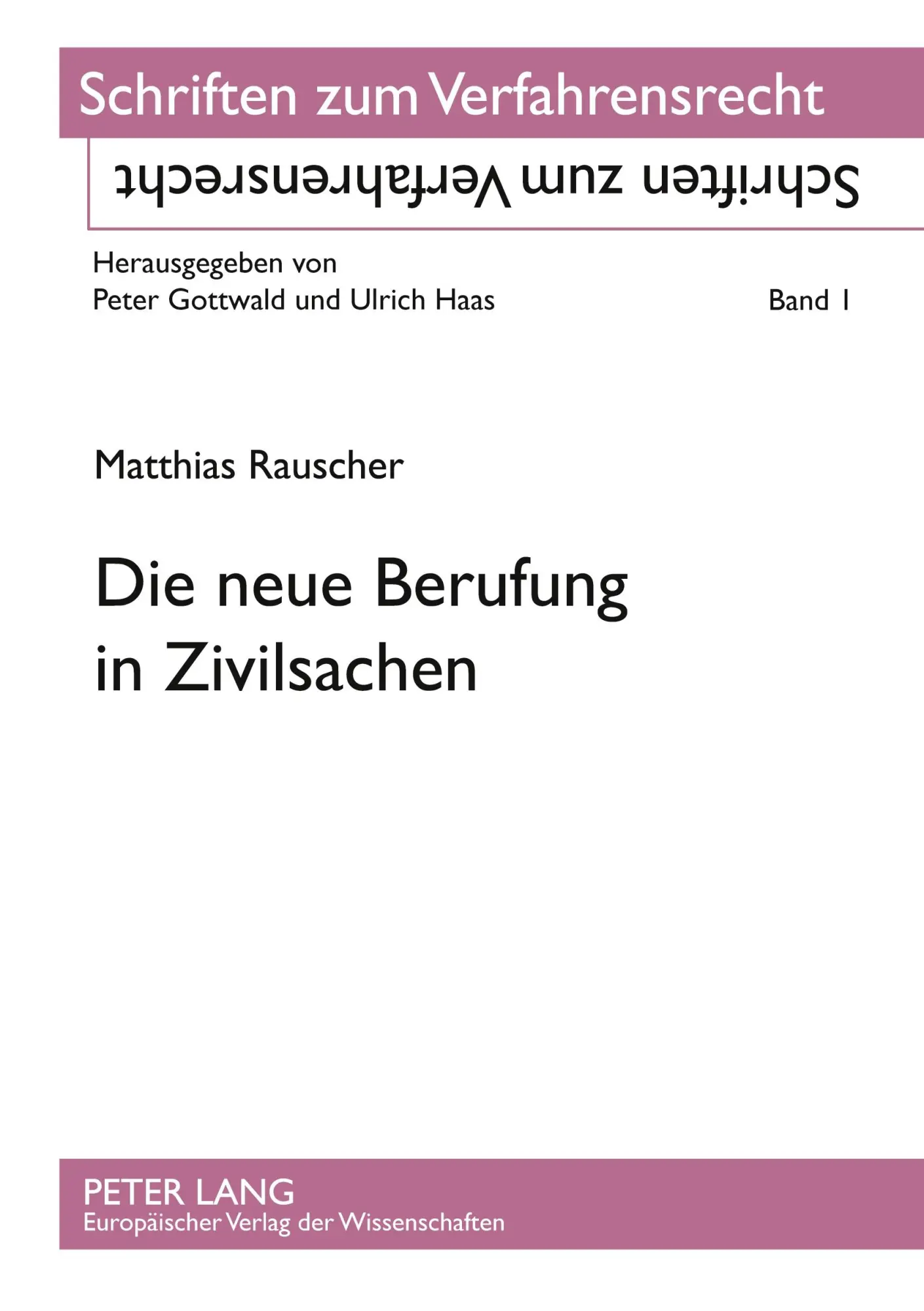 Die neue Berufung in Zivilsachen (Schriften zum Verfahrensrecht)