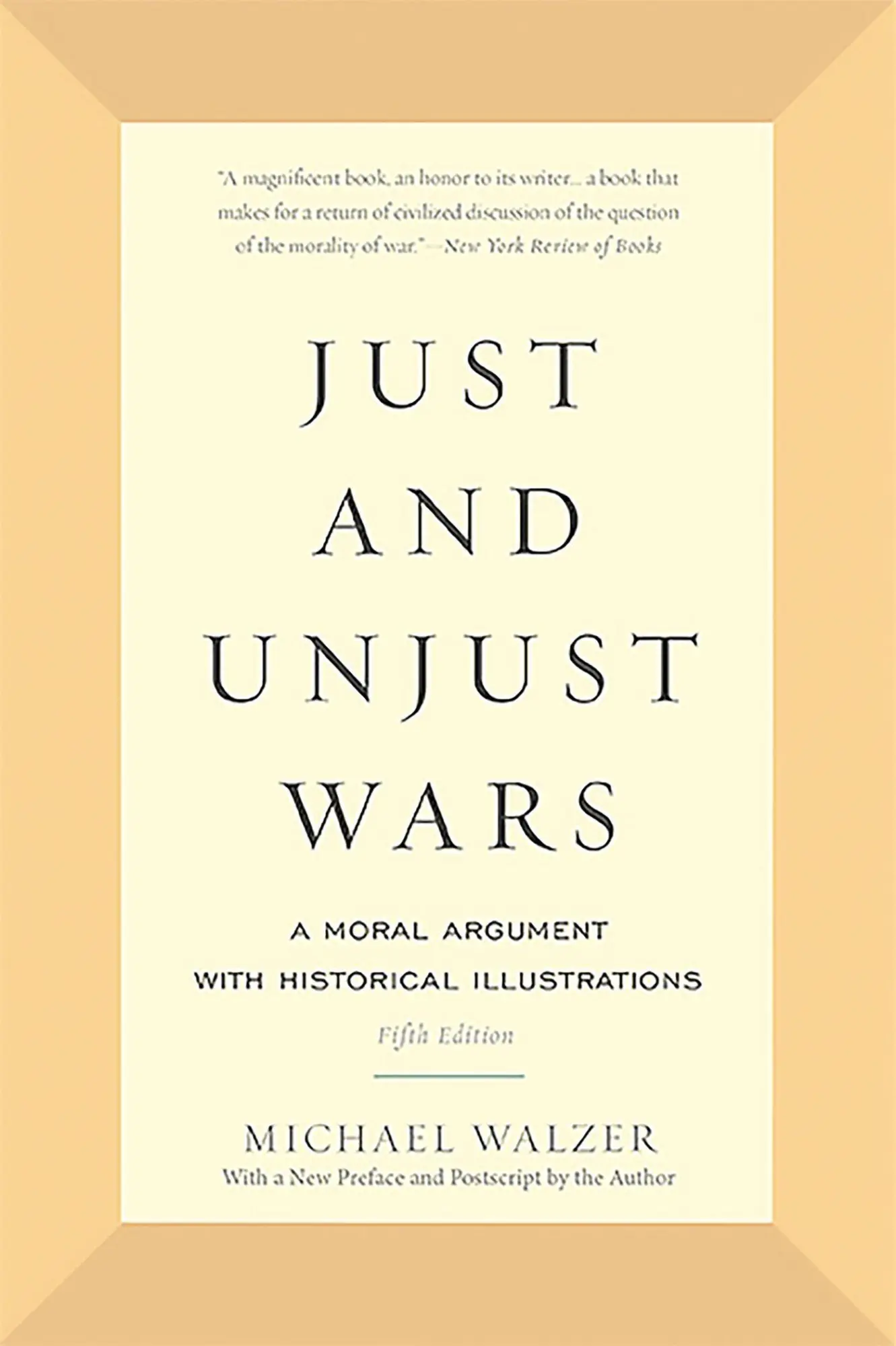 Cover: 9780465052714 | Just and Unjust Wars | A Moral Argument with Historical Illustrations