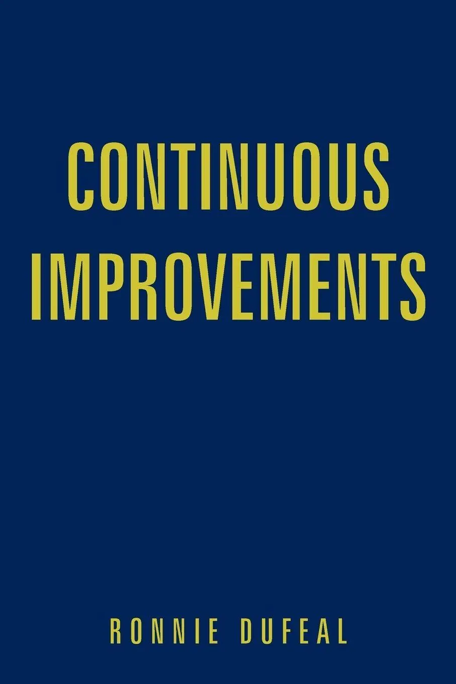Cover: 9781449042714 | Continuous Improvements | Ronnie Dufeal | Taschenbuch | Englisch