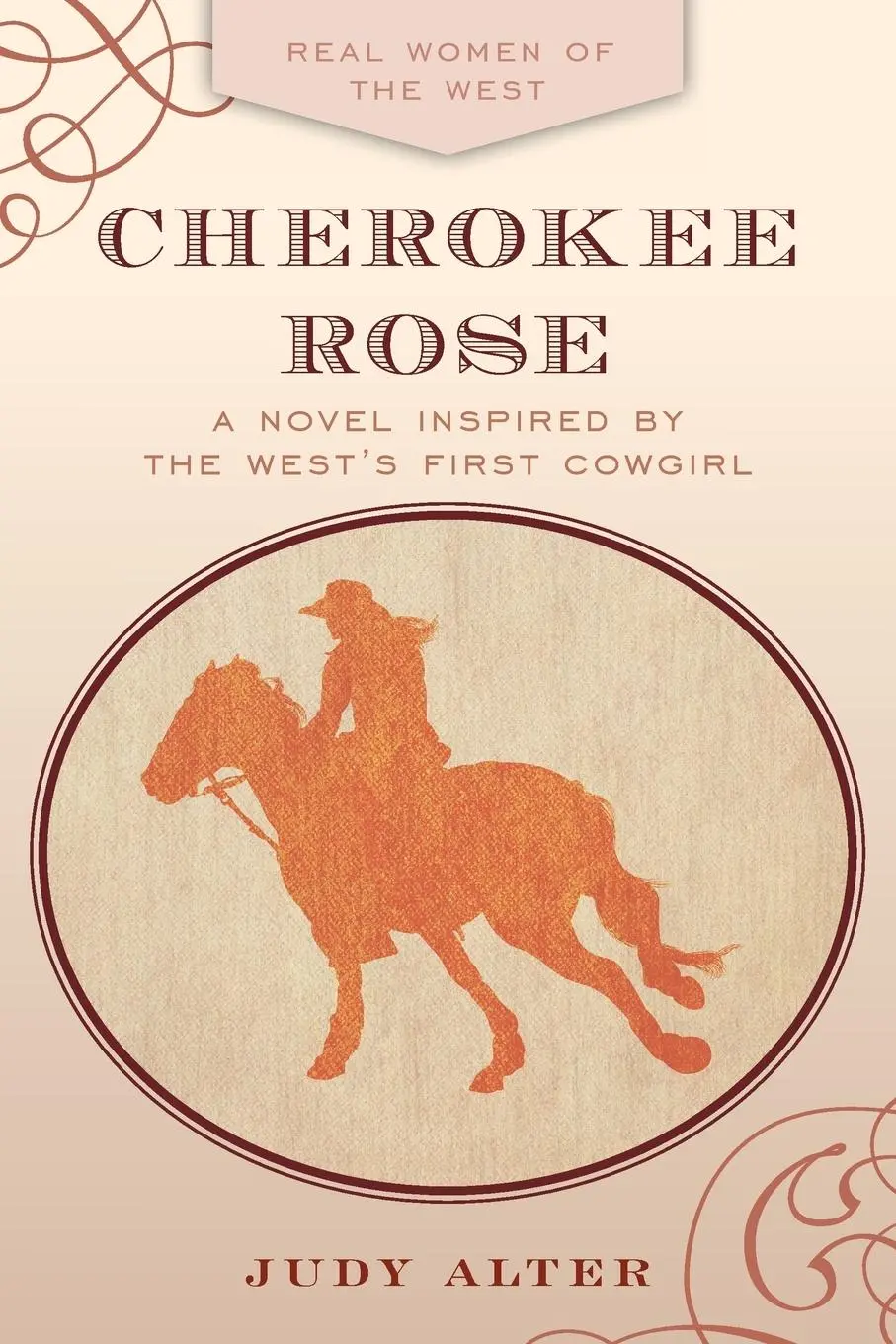 Cover: 9781493052714 | Cherokee Rose | A Novel Inspired by the West's First Cowgirl | Alter