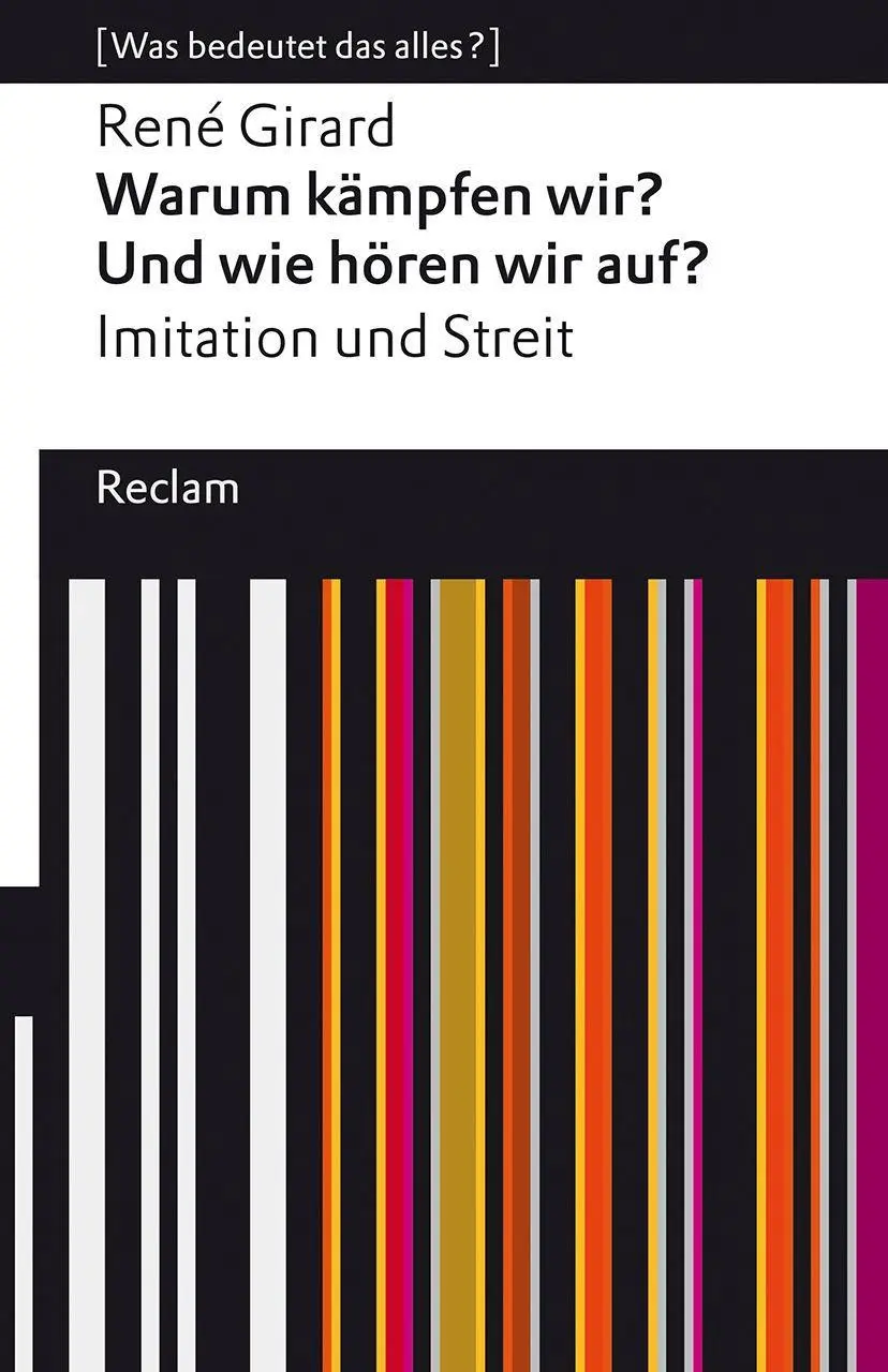 Cover: 9783150142714 | Warum kämpfen wir? Und wie hören wir auf?. Imitation und Streit....