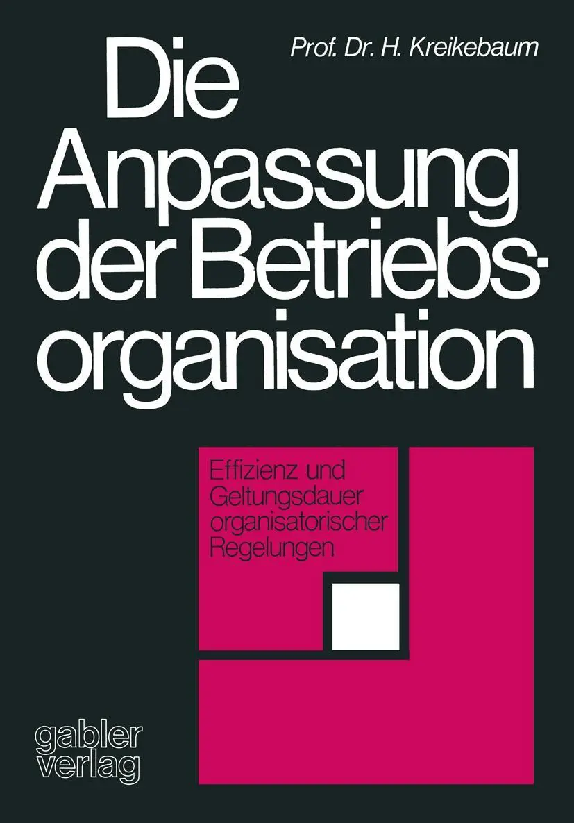 Cover: 9783409312714 | Die Anpassung der Betriebsorganisation | Hartmut Kreikebaum | Buch