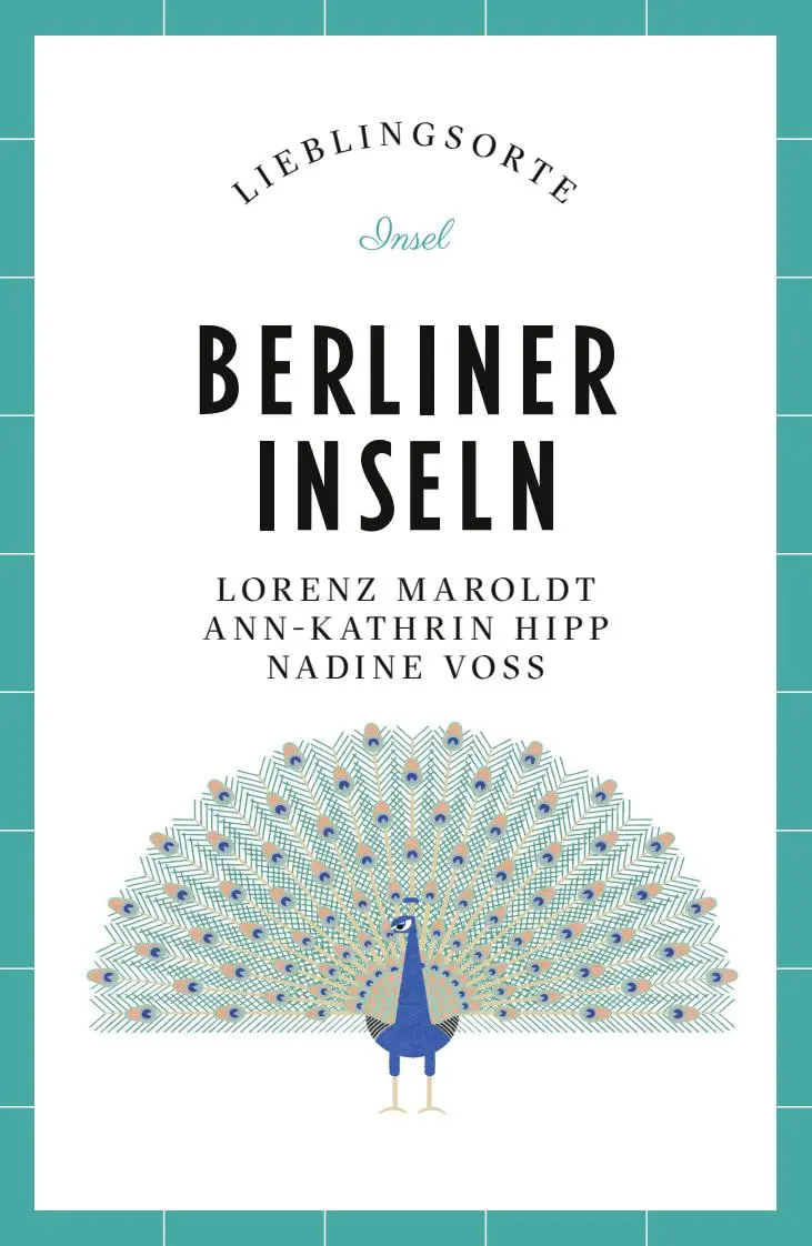 Cover: 9783458682714 | Berliner Inseln Reiseführer LIEBLINGSORTE | Lorenz Maroldt (u. a.)