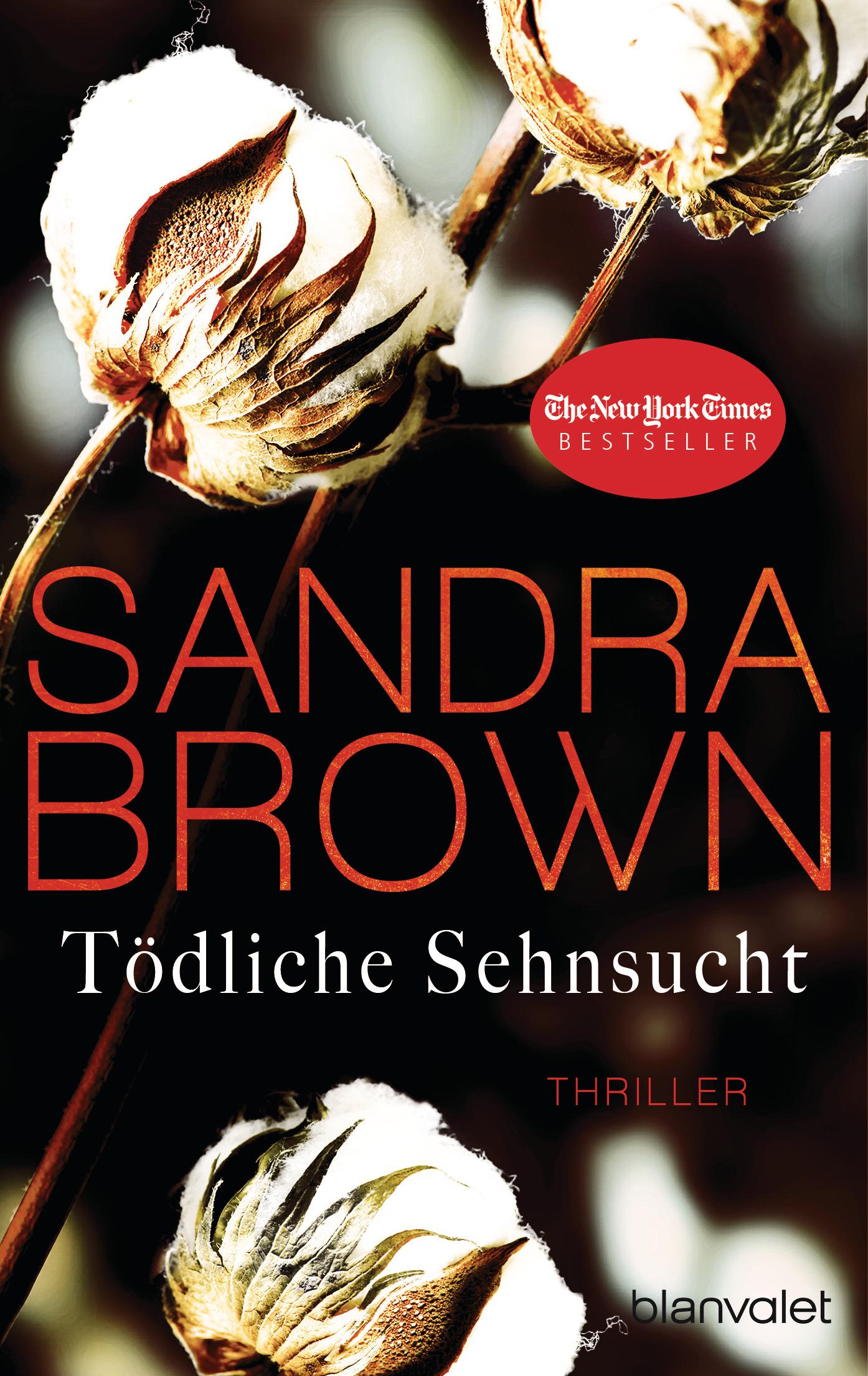 Cover: 9783734102714 | Tödliche Sehnsucht | Thriller | Sandra Brown | Taschenbuch | 512 S.