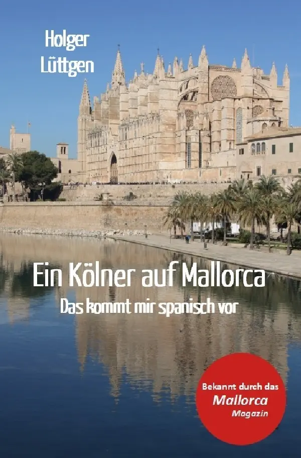 Cover: 9783754902714 | Ein Kölner auf Mallorca | Das kommt mir spanisch vor | Holger Lüttgen