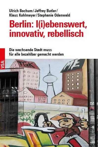 Cover: 9783964882714 | Berlin: l(i)ebenswert, innovativ, rebellisch | Ulrich Bochum (u. a.)