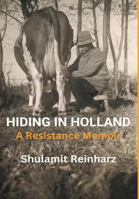Cover: 9789493322714 | Hiding in Holland | A Resistance Memoir | Shulamit Reinharz | Buch