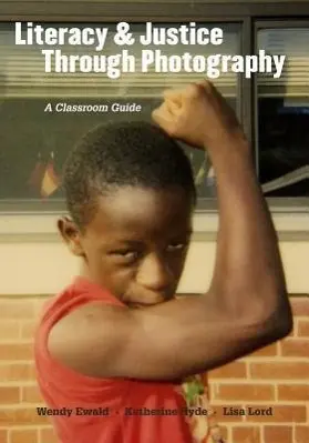 Cover: 9780807752814 | Literacy and Justice Through Photography | A Classroom Guide | Buch