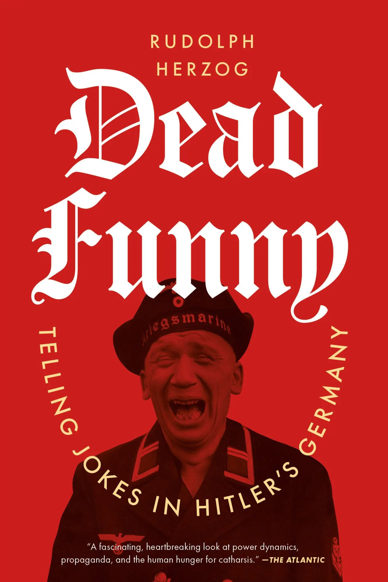 Cover: 9781685892814 | Dead Funny | Telling Jokes in Hitler's Germany | Rudolph Herzog | Buch