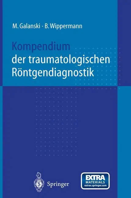Cover: 9783642642814 | Kompendium der traumatologischen Röntgendiagnostik | Galanski (u. a.)