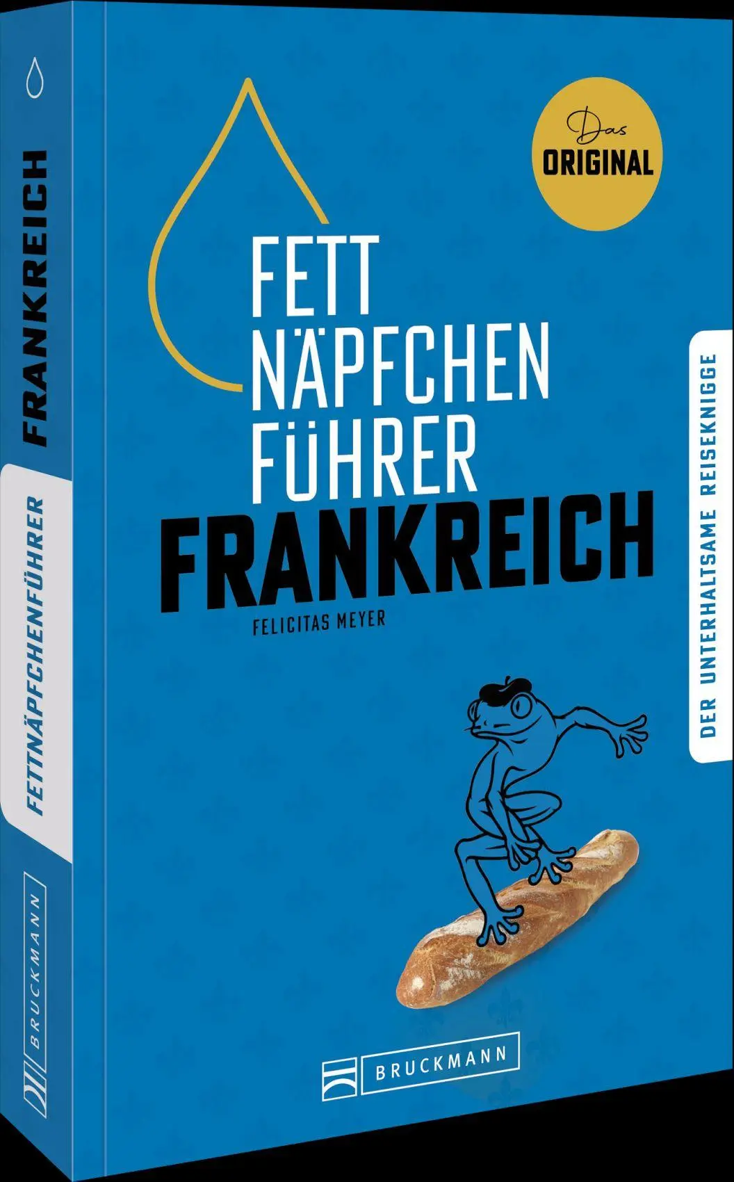Cover: 9783734332814 | Fettnäpfchenführer Frankreich | Felicitas Meyer | Taschenbuch | 224 S.