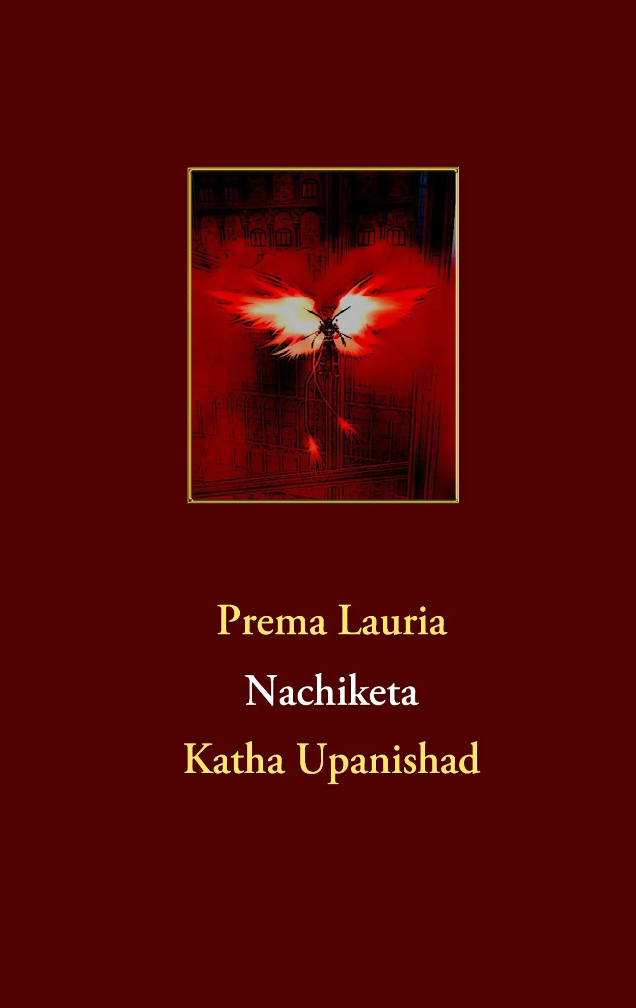 Cover: 9783839132814 | Nachiketa | Katha Upanishad | Prema Lauria | Taschenbuch | 52 S.