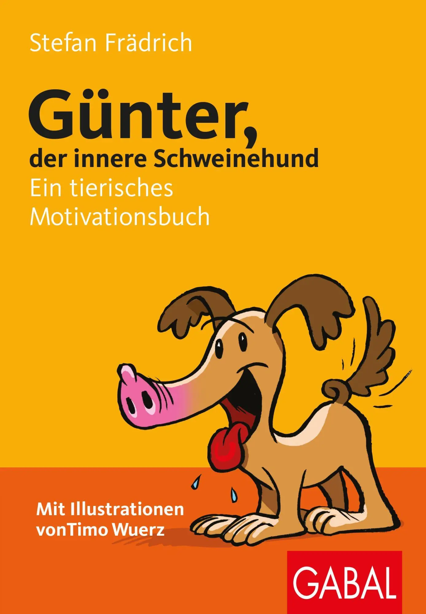 Cover: 9783967392814 | Günter, der innere Schweinehund | Ein tierisches Motivationsbuch