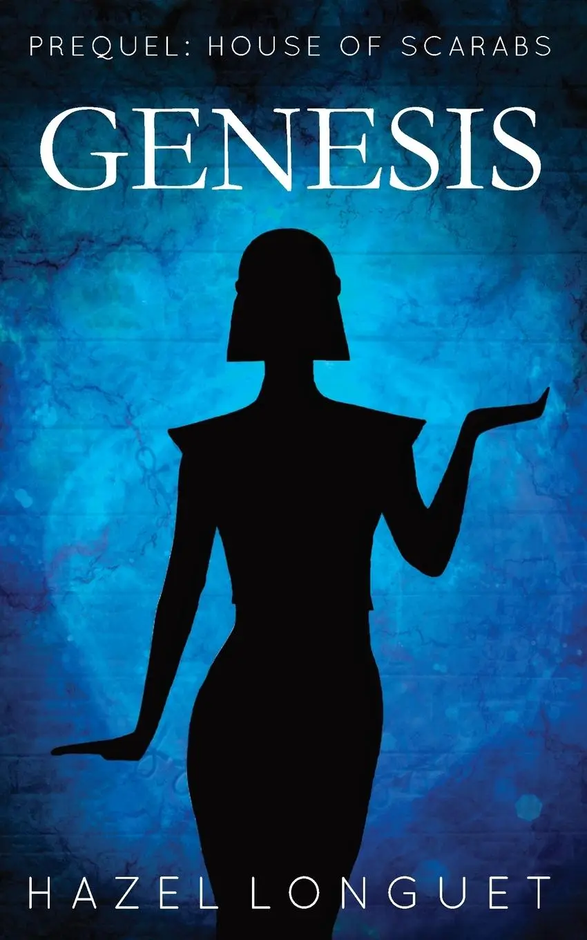 Cover: 9781999332914 | Genesis | Prequel: House of Scarabs | Hazel Longuet | Taschenbuch