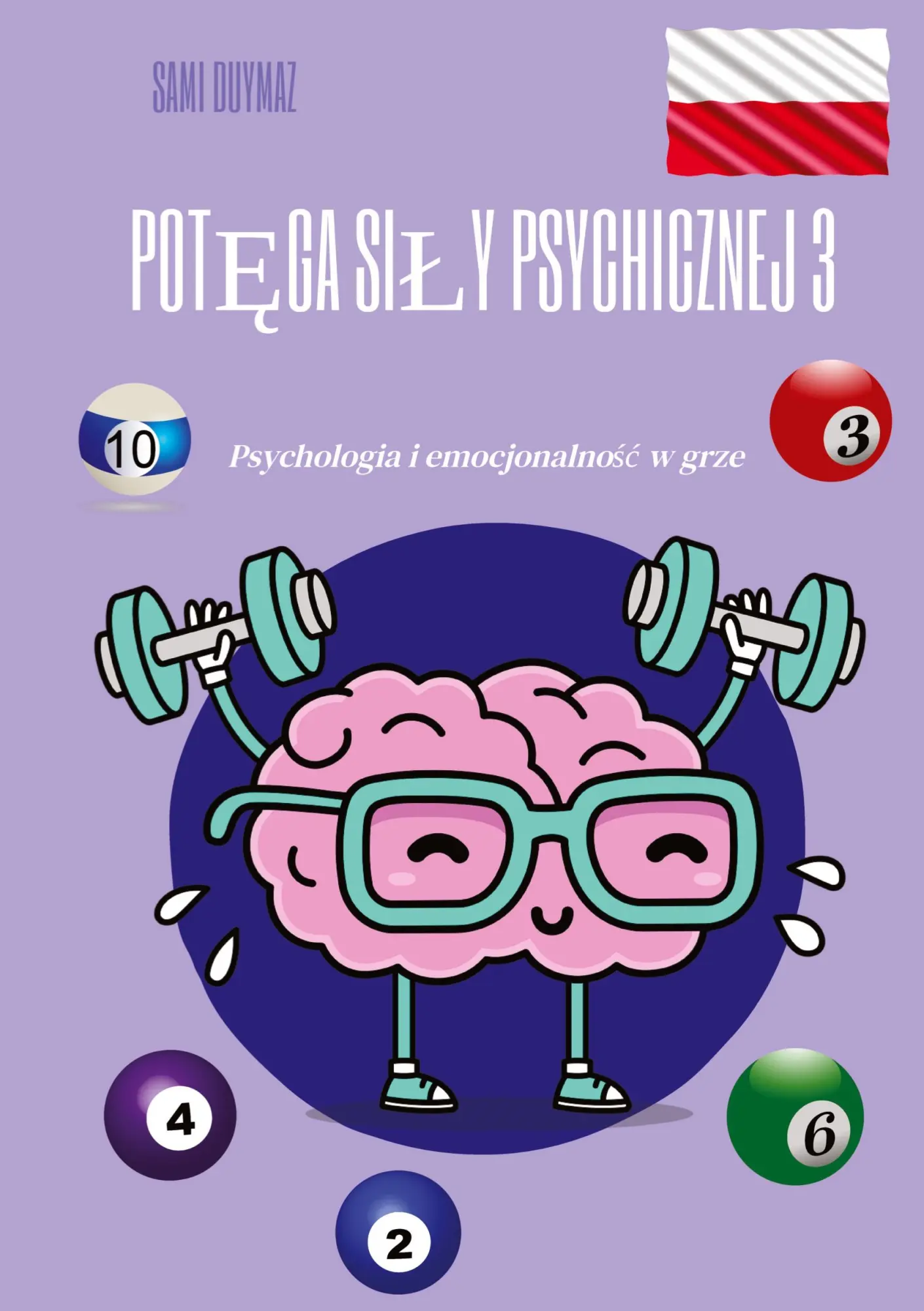 Potęga siły psychicznej 3: Psychologia i emocjonalność w grze: Psychologia i emocjonalno¿¿ w grze