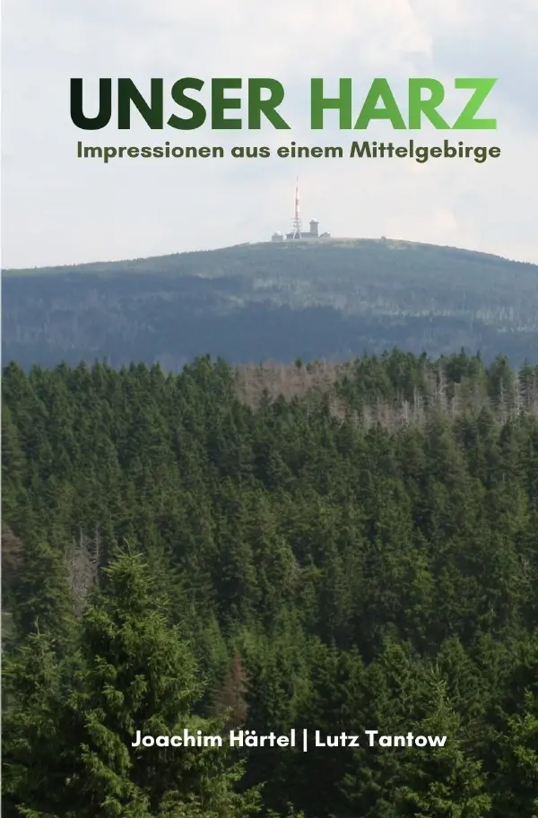 Cover: 9783565102914 | Unser Harz | Impressionen aus einem Mittelgebirge.DE | Tantow (u. a.)