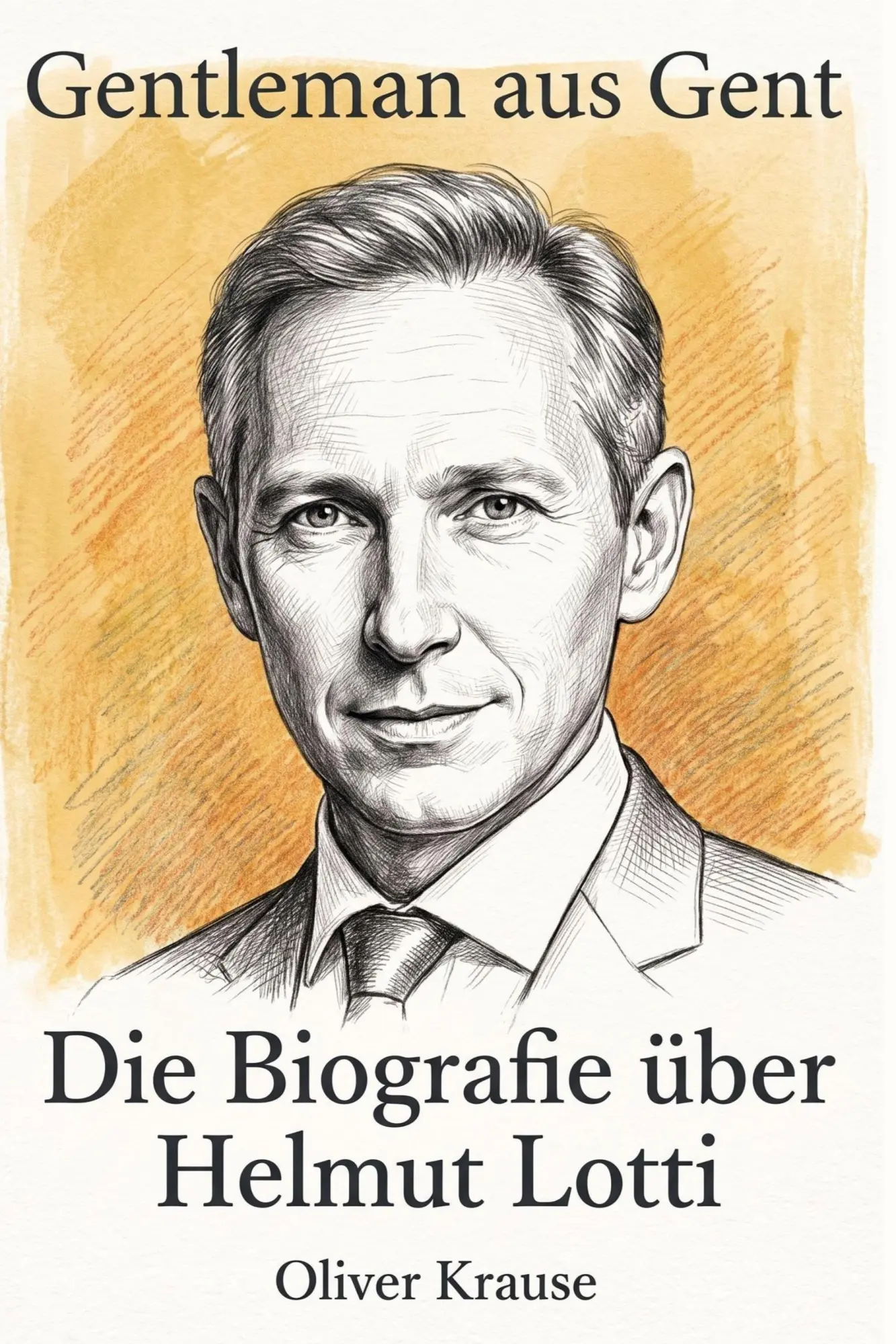 Cover: 9783696402914 | Die Biografie über Helmut Lotti | Gentleman aus Gent | Oliver Krause
