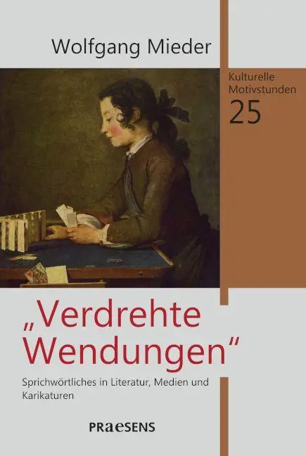 Cover: 9783706912914 | Verdrehte Wendungen | Wolfgang Mieder | Buch | Kulturelle Motivstudien