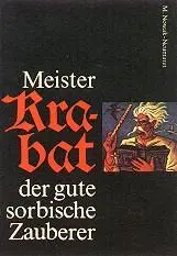 Cover: 9783742002914 | Meister Krabat der gute sorbische Zauberer | Martin Nowak-Neumann