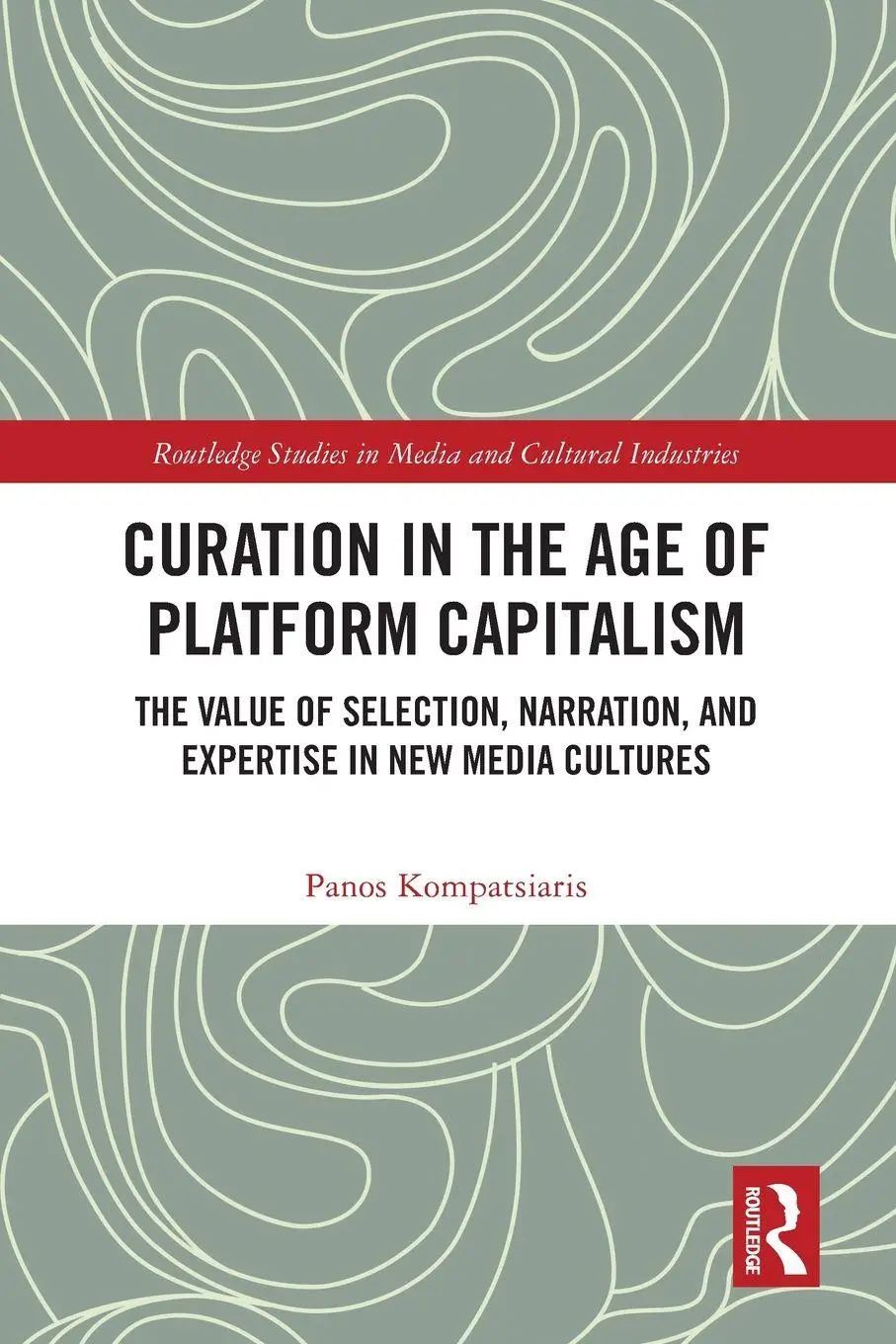 Cover: 9781032023014 | Curation in the Age of Platform Capitalism | Panos Kompatsiaris | Buch