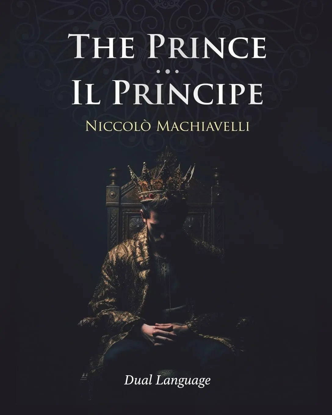 Cover: 9781963343014 | The Prince - Il Principe | Niccolò Machiavelli | Taschenbuch | 2026