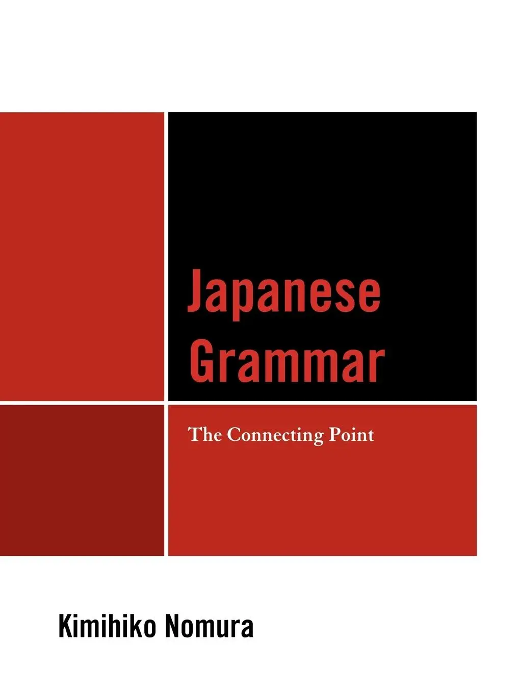 Cover: 9780761853114 | Japanese Grammar | The Connecting Point | Kimihiko Nomura | Buch