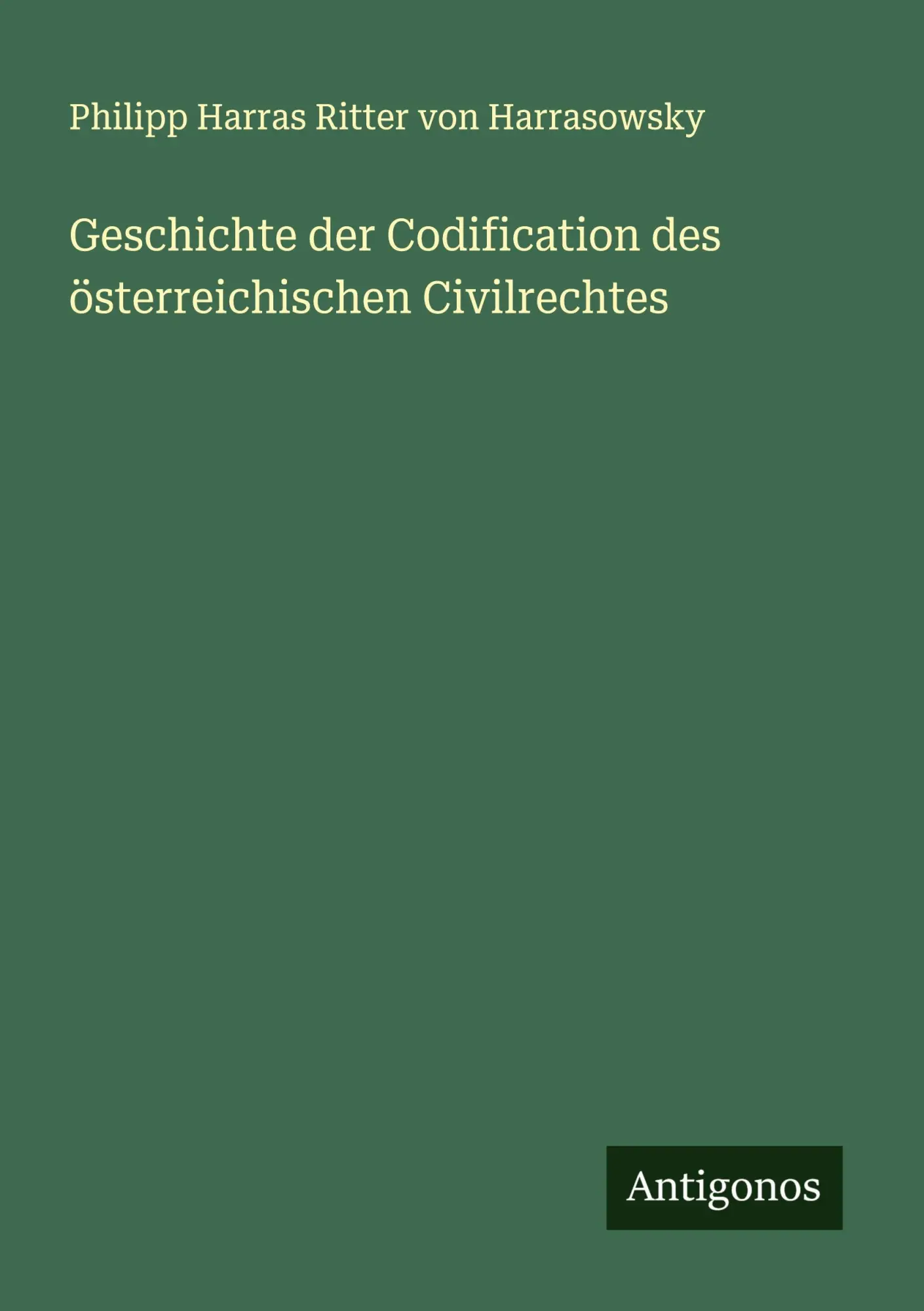 Cover: 9783388943114 | Geschichte der Codification des österreichischen Civilrechtes | Buch