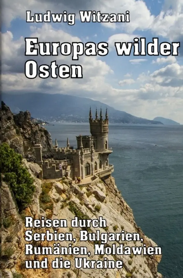 Cover: 9783819063114 | Europas wilder Osten | Ludwig Witzani | Taschenbuch | 336 S. | Deutsch