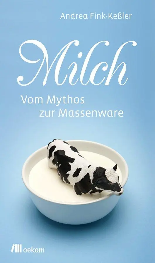 Cover: 9783865813114 | Milch | Vom Mythos zur Massenware | Andrea | Buch | Stoffgeschichten