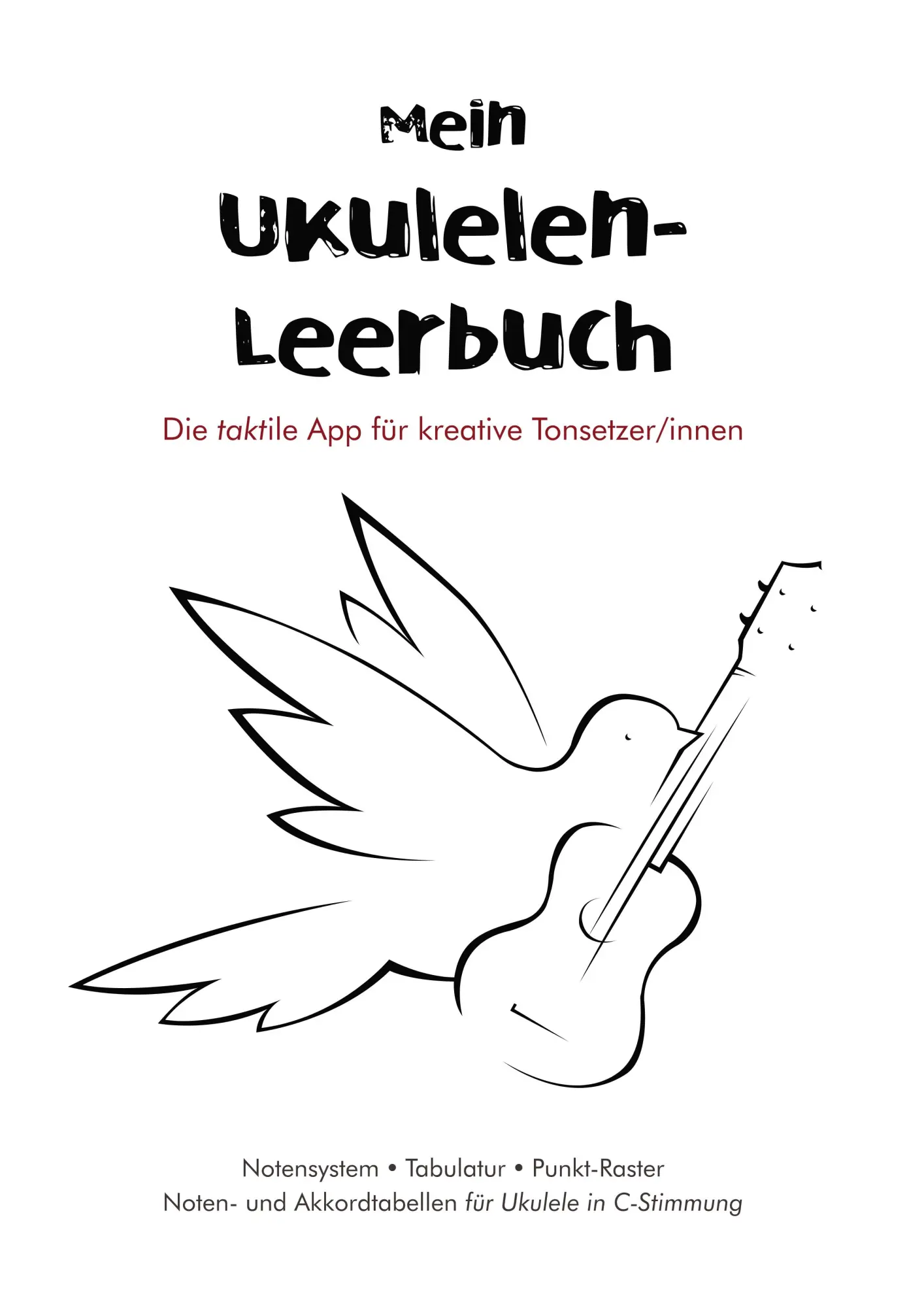 Cover: 9783945793114 | Mein Ukulelen-Leerbuch | Die taktile App für kreative Tonsetzer/innen