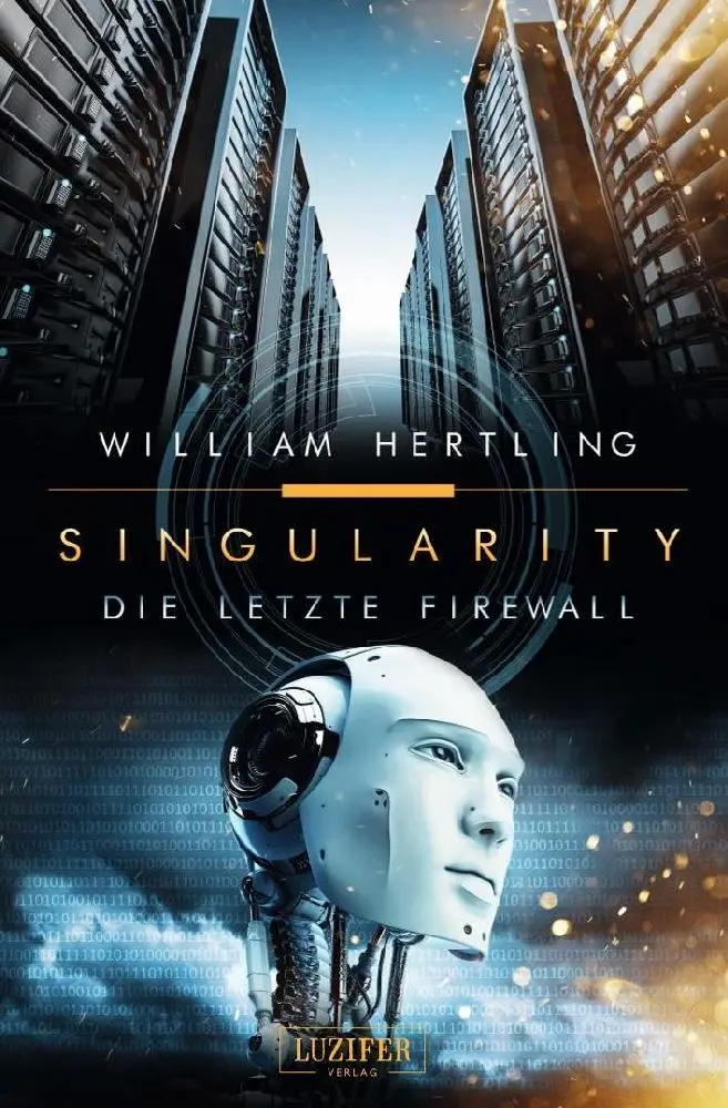 Cover: 9783958353114 | DIE LETZTE FIREWALL | SciFi-Thriller | William Hertling | Taschenbuch