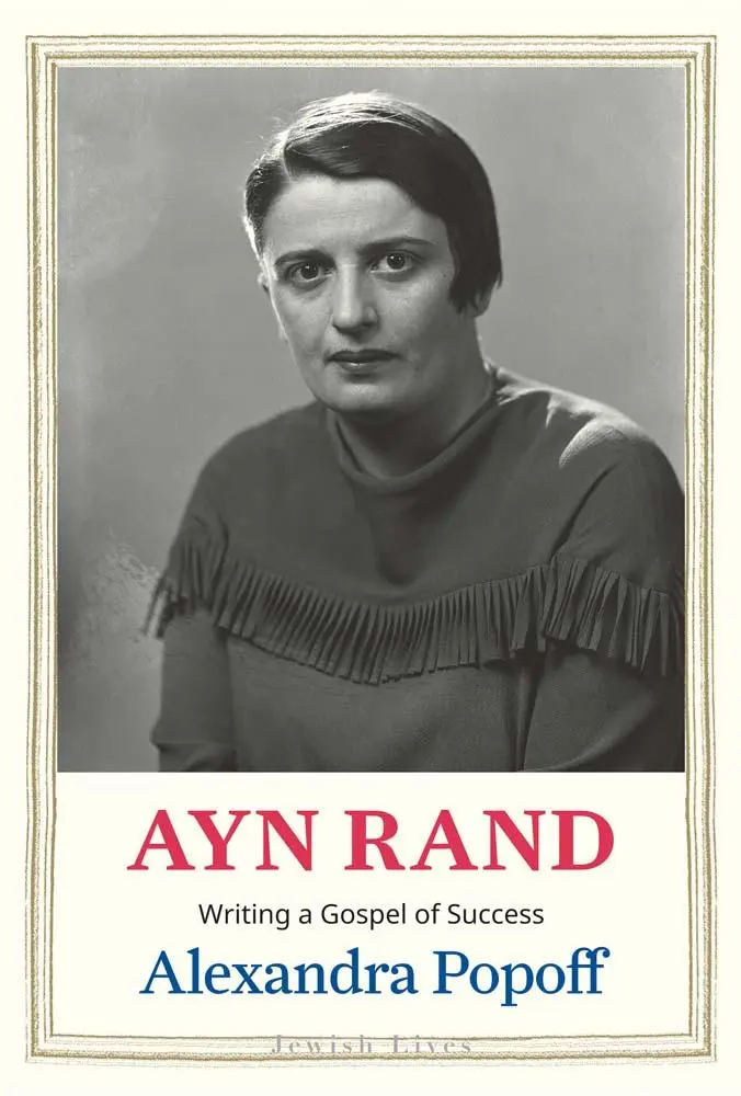 Cover: 9780300253214 | Ayn Rand | Writing a Gospel of Success | Alexandra Popoff | Buch