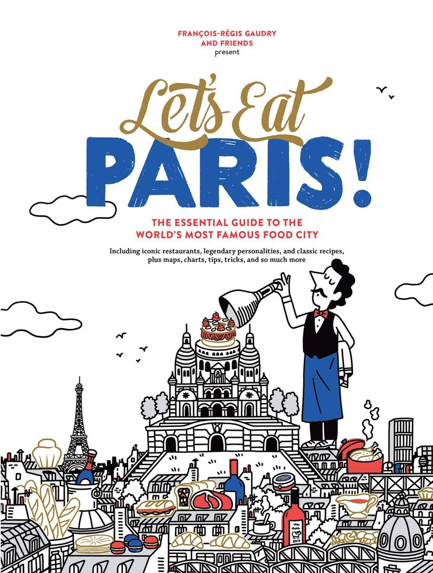 Cover: 9781648293214 | Let's Eat Paris! | François-Régis Gaudry | Buch | Gebunden | Englisch