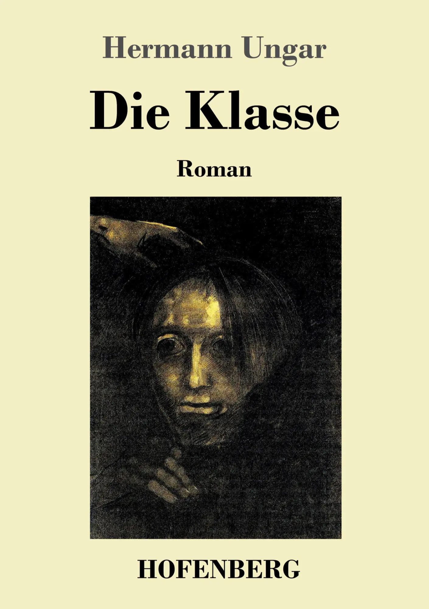 Cover: 9783743723214 | Die Klasse | Roman | Hermann Ungar | Taschenbuch | 148 S. | Deutsch