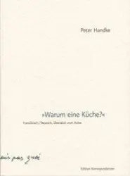 Cover: 9783902113214 | Warum eine Küche | Peter Handke | Taschenbuch | 60 S. | Deutsch | 2003