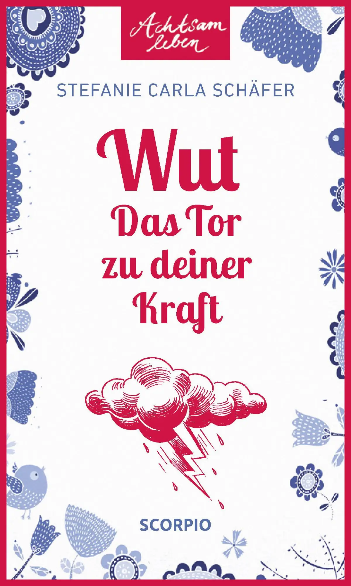 Cover: 9783958033214 | Wut - Das Tor zu deiner Kraft | Stefanie Carla Schäfer | Taschenbuch