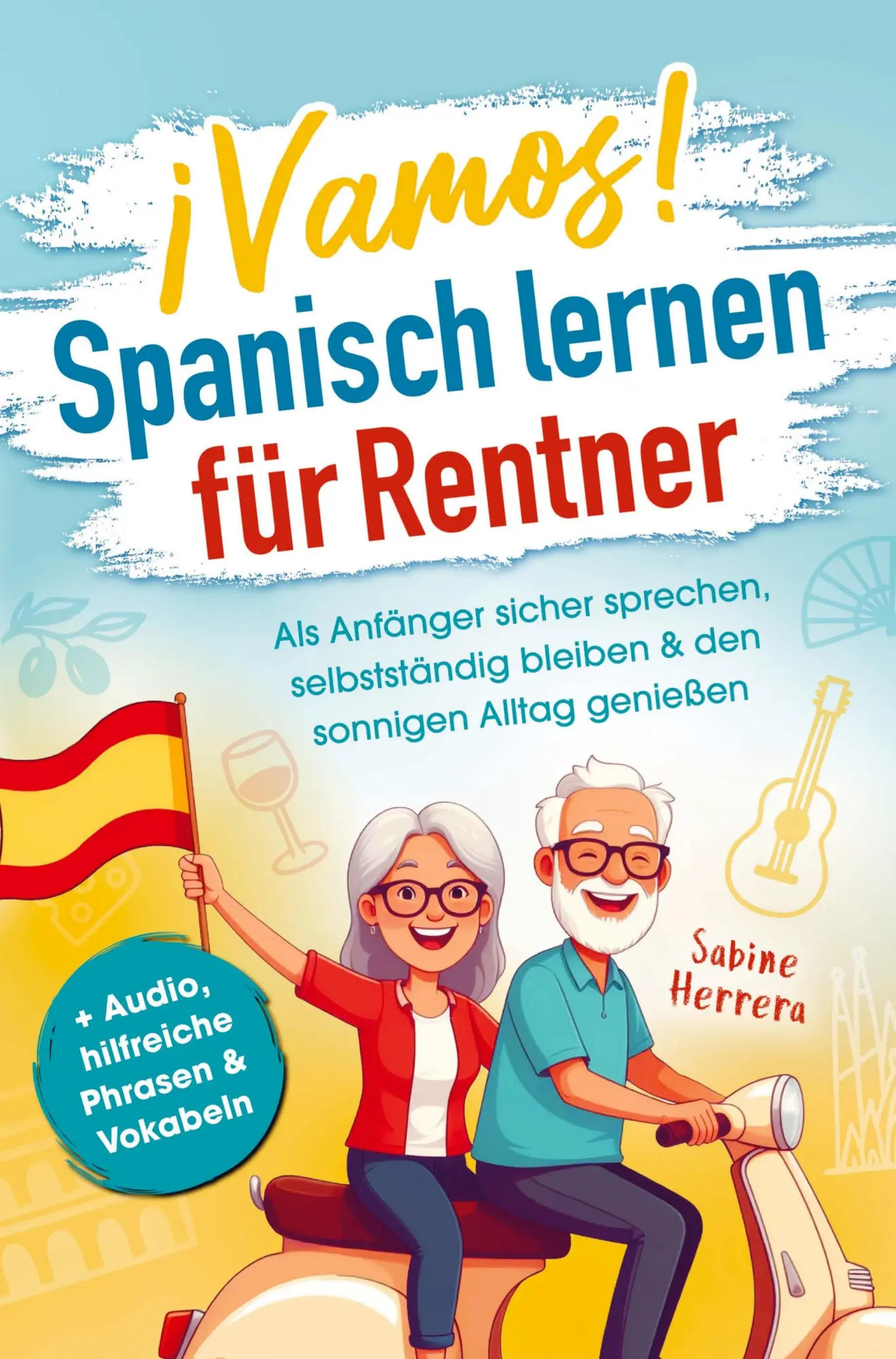Cover: 9789403863214 | Spanisch lernen für Rentner | Sabine Herrera | Taschenbuch | 208 S.