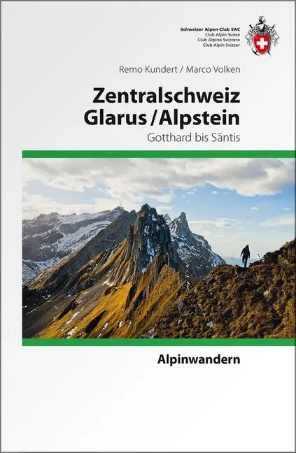 Cover: 9783859023314 | Zentralschweiz Glarus/ Alpstein | Remo Kundert (u. a.) | Taschenbuch