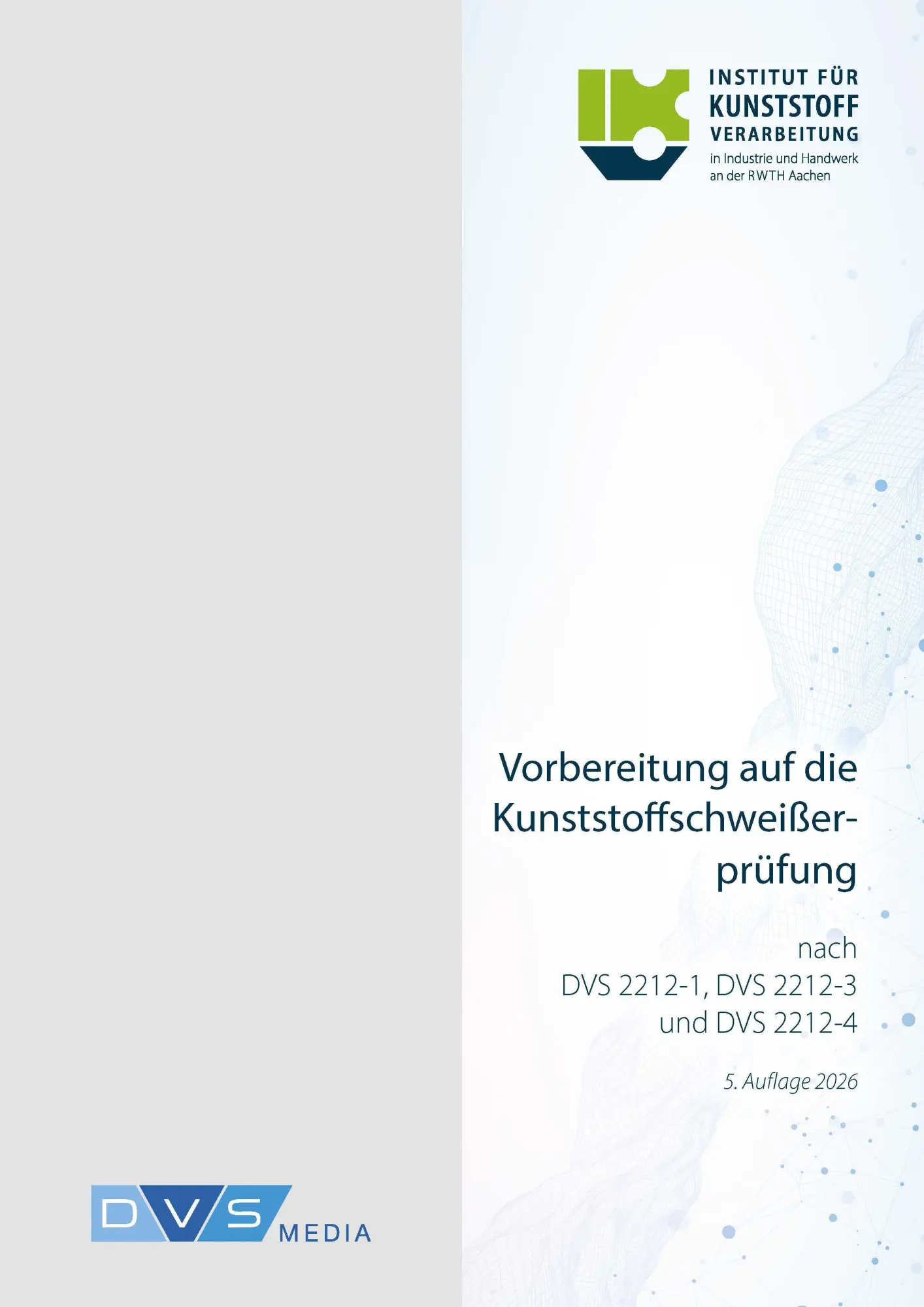Cover: 9783961443314 | Vorbereitung auf die Kunststoffschweißerprüfung nach DVS 2212-1,...