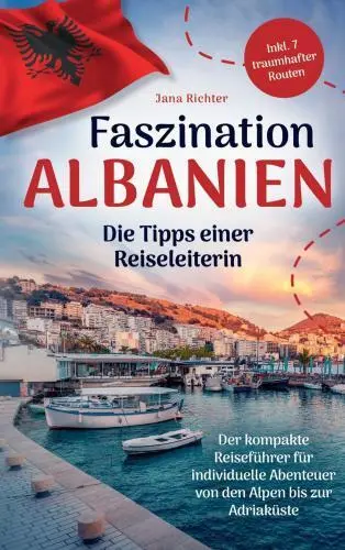 Cover: 9789403783314 | Faszination Albanien: Die Tipps einer Reiseleiterin | Jana Richter