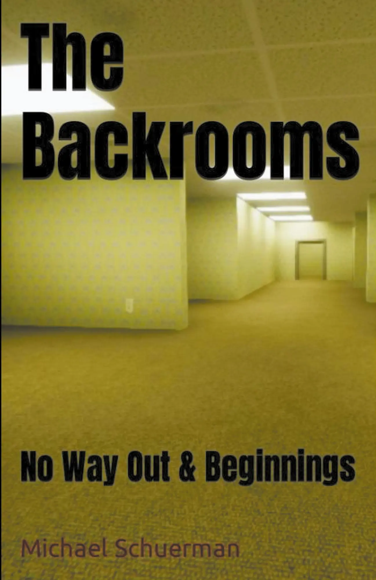 Cover: 9798223453314 | Backrooms No Way Out and Beginnings | Michael Schuerman (u. a.) | Buch