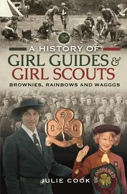Cover: 9781399003414 | A History of Girl Guides and Girl Scouts | Julie Cook | Buch | 2022