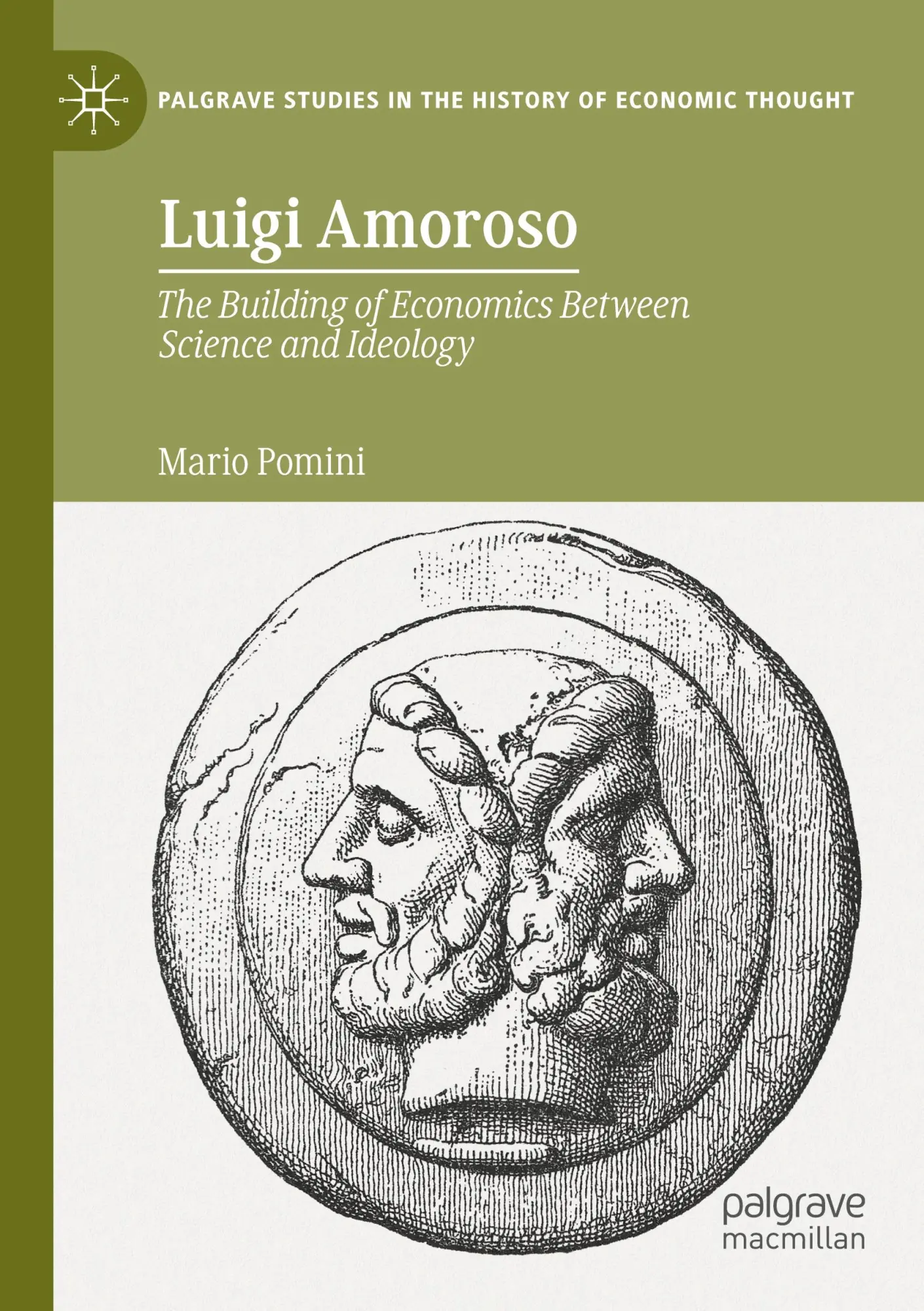 Luigi Amoroso: The Building of Economics Between Science and Ideology (Palgrave Studies in the History of Economic Thought)