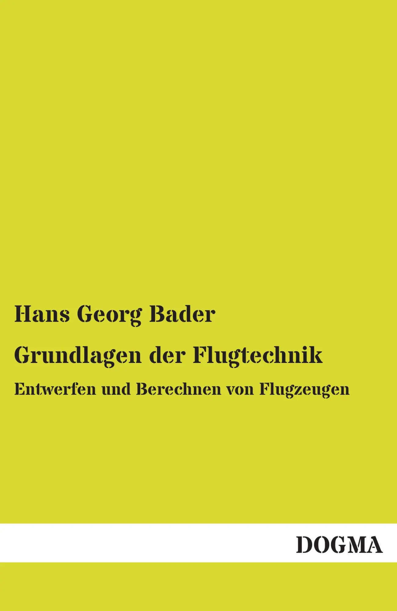 Cover: 9783955803414 | Grundlagen der Flugtechnik | Entwerfen und Berechnen von Flugzeugen