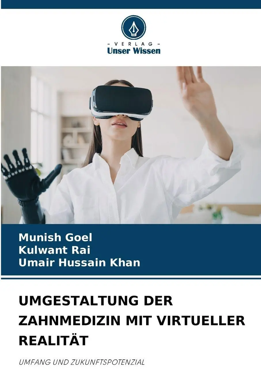 Cover: 9786209103414 | UMGESTALTUNG DER ZAHNMEDIZIN MIT VIRTUELLER REALITÄT | Goel (u. a.)